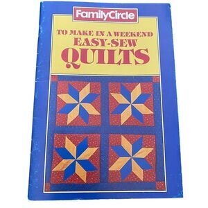 To Make in A Weekend Easy-Sew Quilts by Family Circle 12 Patterns